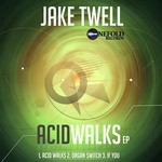 cover: Jake Twell - Acid Walks EP