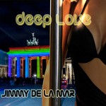 cover: Jimmy De La Mar - Deep Love