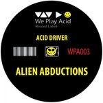 cover: Acid Driver - Alien Abductions