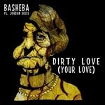 cover: Basheba|Jordan Reece - Dirty Love Your Love