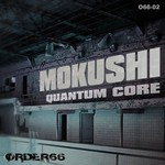 cover: Mokushi - Quantum Core