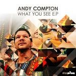 cover: Andy Compton - What You See EP