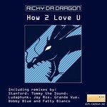 cover: Dj Ricky Da Dragon - How 2 Love U (remixes)