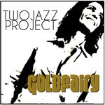 cover: Two Jazz Project - Goldfairy