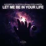 cover: Alex Berti|Alex Berti Vs Gloster & Lira - Let Me Be In Your Life