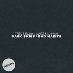 cover: Trex & Eljay Ft Ella Jones|Wagz & Lj High - Dark Skies / Bad Habits