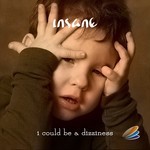 cover: Insane - I Could Be A Dizziness