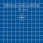 cover: Oaklander|Xeno - Par Avion