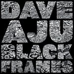 cover: Dave Aju - Black Frames