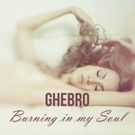 cover: Ghebro - Burning In My Soul