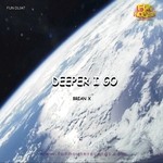 cover: Brian X - Deeper I Go