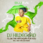 cover: Dj Hildegard - I'll Be The Hatchway For You