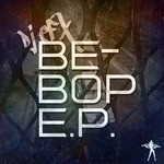 cover: Dj Efx - Be Bop EP