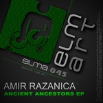 cover: Amir Razanica - Ancient Ancestors EP