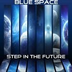 cover: Blue Space - Step In The Future