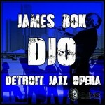 cover: James Bok - Detroit Jazz Opera (Djo)