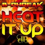 cover: B Phreak - Heat It Up/Grindhouse