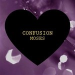 cover: Moses - Confusion