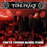 cover: Tohlpeaks - Tokyo Terror Blood Flood