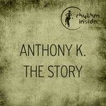 cover: Anthony K. - The Story