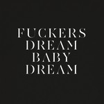 cover: Savages - Fuckers/Dream Baby Dream