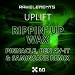 cover: Uplift - Rippin Up Wax (Pinnacle Ben Av It & Saminsane Remix)