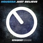 cover: Houseba - Just Believe