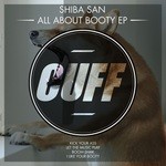 cover: Shiba San - All About Booty - EP