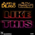 cover: Juan Di Lago|Roy Martin - Like This