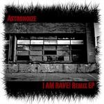 cover: Astronoize - I Am Rave (remixes)