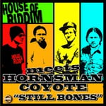 cover: Coyote, Hornsman|House Of Riddim - Still Bones