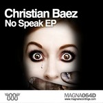 cover: Christian Baez - No Speak EP