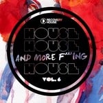 cover: Various - House, House & More F King House Vol 6