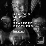 cover: Jealous Much|Stafford Brothers - Mental