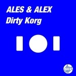 cover: Ales|Alex - Dirty Korg