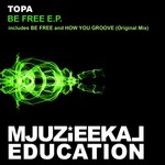 cover: Topa - Be Free EP