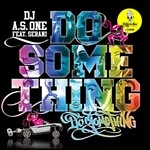 cover: Dj As One|Serani - Do Something