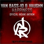 cover: Vaughn|Van Bass10 - Happiness (Official Insane Anthem)