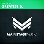 cover: Twoloud - Greatest DJ