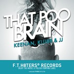 cover: Jj|Klubb Keenan - That Poo Brain