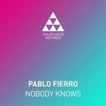 cover: Pablo Fierro - Nobody Knows