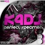 cover: K4dj - Perfect Specimen