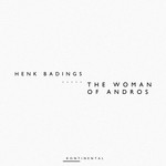 cover: Henk Badings - The Woman Of Andros