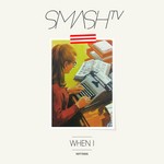 cover: Smash Tv - When I (Remixes)