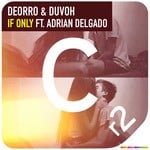 cover: Adrian Delgado|Duvoh|Deorro - If Only