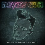 cover: Devil's Gun - Macho Gusto (Ice Ice Baby)