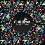 cover: Cutwires - Don't Talk (remixes)