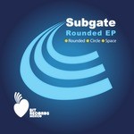 cover: Subgate - Rounded EP