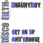 cover: Shaunyboy - Get On Up & Groove