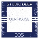 cover: Studio Deep - Our House